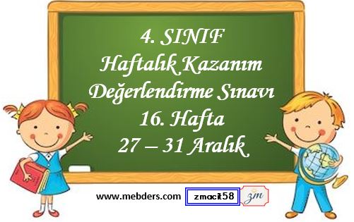 4. Sınıf Haftalık Değerlendirme Testi 16. Hafta ( 27-31 Aralık)